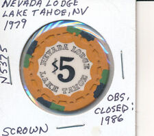 $5 CASINO CHIP - NEVADA LODGE LAKE TAHOE NV 1979 SCROWN #N5375 OBS CLOSED 1986 picture